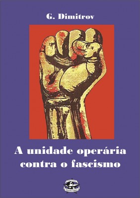 Livro Dimitrov - A Unidade Operária contra o fascismo